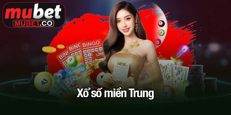 Xổ số miền Trung - Cơ hội đổi đời mỗi ngày tại Mubet 3 Xổ số miền Trung